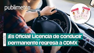 ¡Es Oficial Licencia de conducir permanente regresa a la CDMX [upl. by Nnyloj124]