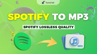 TuneFab Spotify Music Converter  Convert Spotify to MP3 [upl. by Illene]