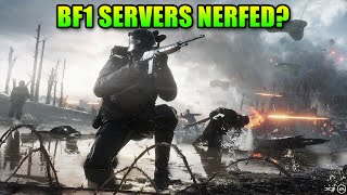 Are Battlefield 1 Servers Getting Nerfed [upl. by Amory322]