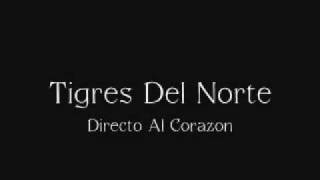 Los Tigres Del Norte Directo Al Corazon [upl. by Belldas]