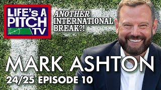 Lifes A Pitch TV Episode 10 Season 2  Mark Ashton International Break [upl. by Wise105]