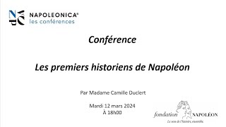 Conférence Camille Duclert  Les premiers historiens de Napoléon [upl. by Kat]