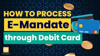 How to process EMandate through Debit Card in few simple steps [upl. by Jahdal]