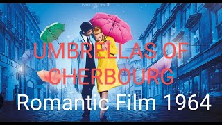 UMBRELLAS OF CHERBOURG A film of Romance 1964 [upl. by Kym]