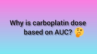 why carboplatin dose is based on AUC  In Tanglish [upl. by Aerdnahs882]