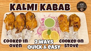 KALMI KABAB RESTUARANT STYLE  COOKED IN OVEN  COOKED ON STOVE  QUICK ampEASY [upl. by Retsevlis]