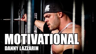 Danny Lazzarin  motivational Tribute [upl. by Placidia]