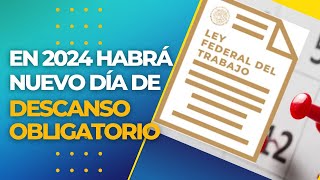 En 2024 habrá nuevo día de descanso obligatorio 😱 [upl. by Namyw604]