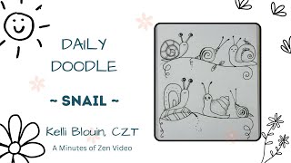 20 Minutes of Zen Daily Doodle Snail Bijou [upl. by Hanshaw]