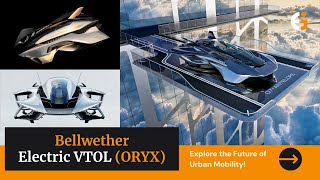 The Future of Flying Cars Bellwether eVTOL ORYX  Someone actually made a REAL Flying car [upl. by Mafalda]