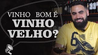 VINHO BOM É VINHO VELHO [upl. by Olette264]