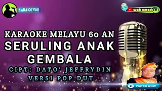 SERULING ANAK GEMBALA  KARAOKE MELAYU 60 AN  JEFFRYDIN  NADA PRIA  wak amad tv [upl. by Loris]