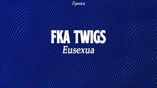 FKA twigs  Eusexua [upl. by Leitnahs]