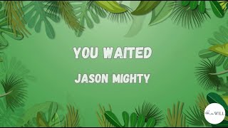 You Waited Lyrics  Reggae Rendition [upl. by Moises]