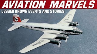 Aviation Marvels Lesser Known Historical Events And Stories  Part 2 [upl. by Nylevol]