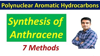 Synthesis of Anthracene  7 Methods  Dr Bharat Baria [upl. by Nero8]