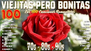 100 Canciones Romanticas Viejitas Pero Bonitas🌟 Las Canciones Más Bellas de Siempre15 [upl. by Dearden]