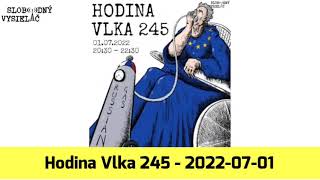 Hodina Vlka 245  20220701 Slobodný Vysielač [upl. by Notreve]