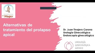 Alternativas de Tratamiento del Prolapso Apical [upl. by Clarabelle]