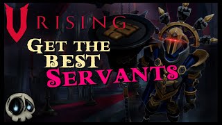 V Rising  SERVANT GUIDE  Patch 10  BEST MINIONS for PvP and GATHERING LOOT [upl. by Bekki]