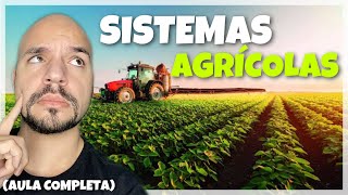 Agricultura Sistemas agrícolas e modos de produção AULA COMPLETA  Ricardo Marcílio [upl. by Sidra415]