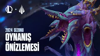 2024 Sezonu Oynanış Önizlemesi  League of Legends [upl. by Ened]