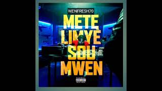 METE LIMYÈ SOU MWEN  WENFRESH70 [upl. by Arahc]