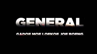 General Bosh Milli  Gadoe Moe Loekoe Joe Boeng [upl. by Aleina]