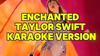 EnchantedTaylor SwiftKaraoke Version [upl. by Crosby]