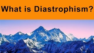 What is Diastrophism  Geology  Orogenic and Epeirogenic Movements [upl. by Arimaj169]