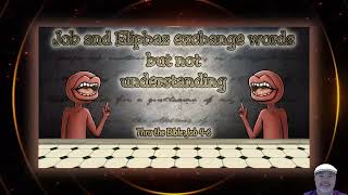 Job amp Eliphaz exchange words but NOT understanding [upl. by Leis]