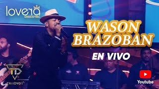 Wason Brazoban  No me acostumbro vivo🔴 Lovera Discotec [upl. by Lowrance]