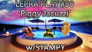 LEPRA PLAY 50 Piggy Jacuzzi wstampylongnose  Lets Play Minecraft Xbox 360 edition [upl. by Rivi]