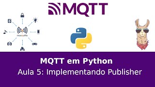 MQTT com Python Implementando Publisher [upl. by Myles202]