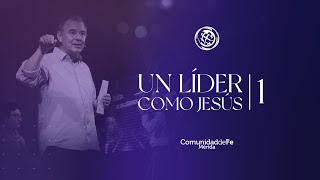 1 UN LÍDER COMO JESÚS  El modelo de liderazgo de Jesús [upl. by Pressey]