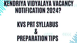 KENDRIYA VIDYALAYA VACANCY 2024KVS PRT SYLLABUS DISCUSSION AND PREPARATION TIPSAGE LIMIT 4 Female [upl. by Dannica]