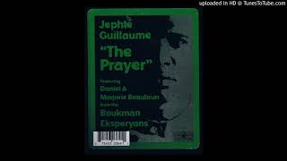 Jephte Guillaume  The Prayer Priyea Tet Kale Beats [upl. by Shurwood]