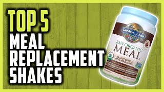 Top 5 Best Meal Replacement Shakes For A Balanced Life In 2021 [upl. by Francoise]