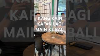 KANG KAIN KAFAN YANG VIRAL LAGI MAIN KE BALI [upl. by Burny]