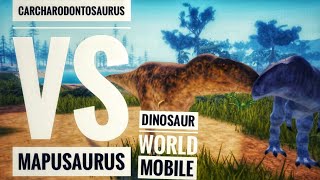 Carcharodontosaurus VS Mapusaurus In Dinosaur world Mobile Ultimate 1v1 [upl. by Ansley]