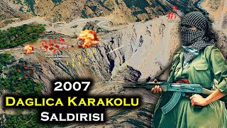 18 Saat Süren Baskın  2007 Dağlıca Karakolu [upl. by Atiekram689]