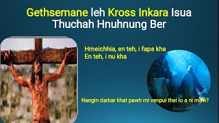 Gethsemane leh Kross Inkara Isua Thuchah Hnuhnung Ber ‖ Evan Lalfakzuala mizo sermon thar [upl. by Lyndes123]