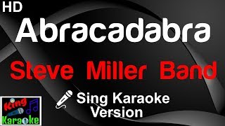 🎤 Steve Miller Band  Abracadabra Karaoke VersionKing Of Karaoke [upl. by Blondelle628]