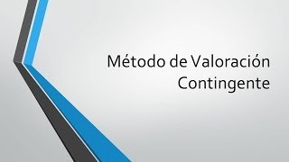 Método de Valoración Contingente [upl. by Idou]