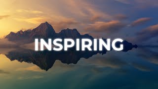 Inspiring amp Uplifting Background Music For Videos amp Presentations [upl. by Hollah]