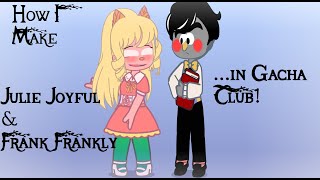 How to Make Julie Joyful  Frank Frankly  Gacha Request [upl. by Iila570]