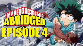 My Hero Academia Abridged Episode 4 [upl. by Jotham]