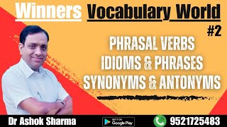 Phrasal Verbs Idioms amp Phrases Antonyms amp Synonyms  Winners Vocabulary World Class 2 [upl. by Ahsirahc]