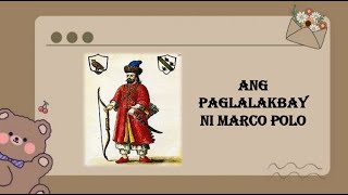 ANG PAGLALAKBAY NI MARCO POLO AP7Q3 WK1 [upl. by Arty353]