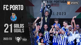 FC Porto Os 21 golos na Taça de Portugal 202223 [upl. by Leay]